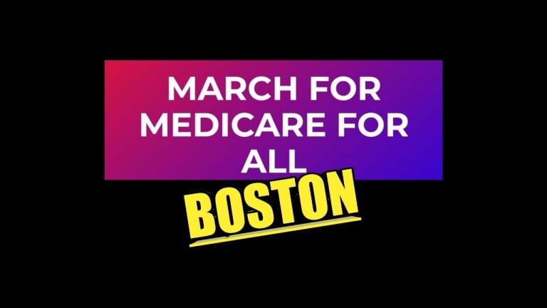 MARCH FOR MEDICARE FOR ALL BOSTON!