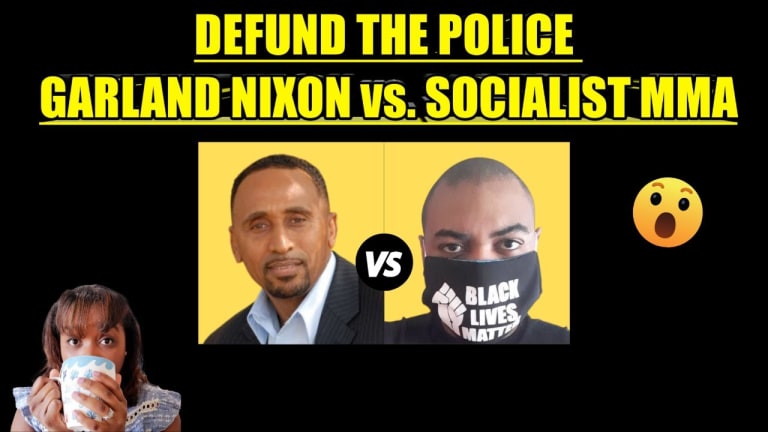DEFUND THE POLICE...GARLAND NIXON vs. SOCIALIST MMA